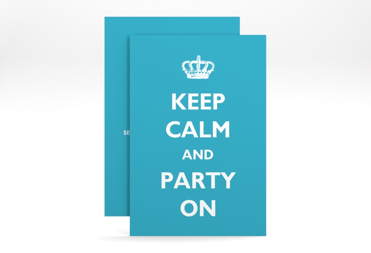 Party Einladungskarte Statement A6 Karte hoch tuerkis hochglanz mit Keep-Calm-Spruch