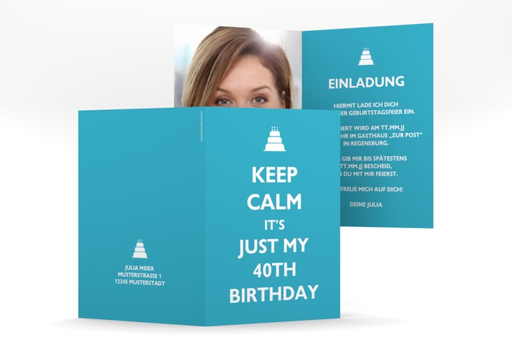 Einladung 40. Geburtstag KeepCalm A6 Klappkarte hoch tuerkis hochglanz