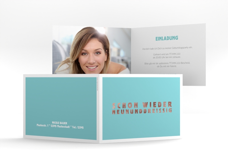 Einladung 40. Geburtstag Gag A6 Klappkarte quer tuerkis rosegold