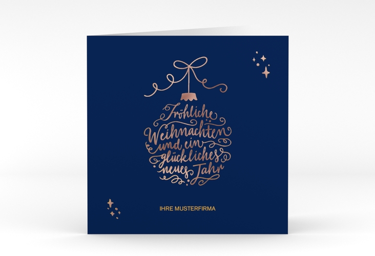 Geschäftliche Weihnachtskarte Lichterglanz quadr. Klappkarte blau rosegold mit Weihnachtskugel-Kalligrafie