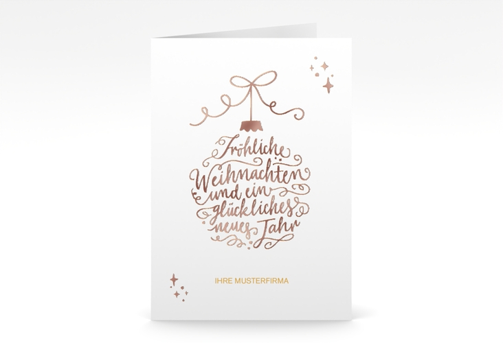 Business-Weihnachtskarte Lichterglanz A6 Klappkarte hoch weiss rosegold für Firmen, mit Weihnachtskugel-Kalligrafie