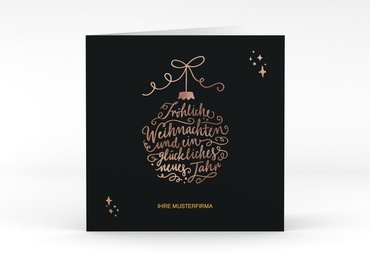 Geschäftliche Weihnachtskarte Lichterglanz quadr. Klappkarte schwarz rosegold mit Weihnachtskugel-Kalligrafie
