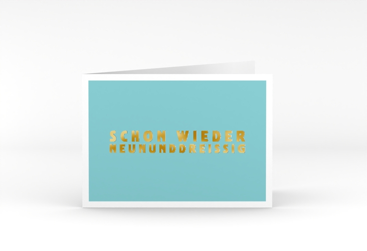 Einladung 40. Geburtstag Gag A6 Klappkarte quer tuerkis gold