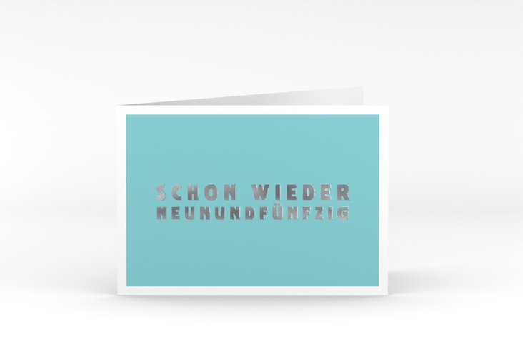Einladung 60. Geburtstag Gag A6 Klappkarte quer tuerkis silber