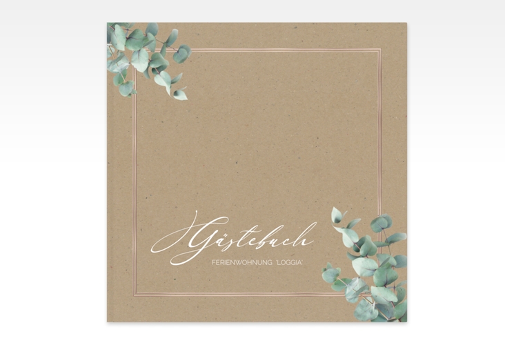 Gästebuch Creation Ferienwohnung Loggia 20 x 20 cm, Hardcover Kraftpapier rosegold mit Eukalyptus-Zweigen