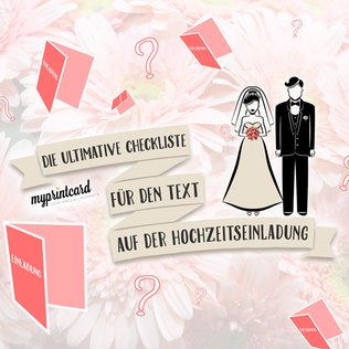 Ultimative Checkliste für den Text auf der Hochzeitseinladung Ultimative Checkliste für den Text auf der Hochzeitseinladung